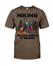 HIKING BECAUSE MURDER IS WRONG Classic T-Shirt tile