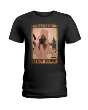 SELF CARE IS NOT SELFISH Ladies T-Shirt tile