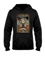 LOSE YOUR MIND FIND YOUR SOUL Hooded Sweatshirt tile
