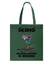SKIING BECAUSE MURDER IS WRONG Tote Bag tile
