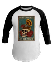 HELLO DARKNESS MY OLD FRIEND Baseball Tee tile
