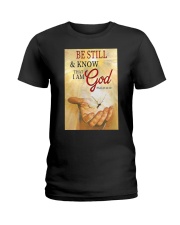 BE STILL AND KNOW THAT I AM GOD Ladies T-Shirt tile