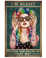 I'M BLUNT BECAUSE GOD ROLLED ME THAT WAY 11x17 Poster front