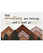 THE MOUNTAINS ARE CALLING AND I MUST GO 17x11 Poster front