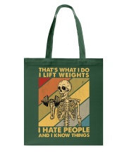 THAT'S WHAT I DO I LIFT WEIGHTS I HATE PEOPLE Tote Bag tile