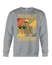 THAT'S WHAT I DO I LIFT WEIGHTS I HATE PEOPLE Crewneck Sweatshirt tile