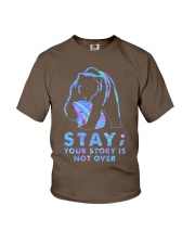 STAY YOUR STORY IS NOT OVER Youth T-Shirt tile