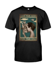 LOSE YOUR MIND FIND YOUR SOUL Classic T-Shirt tile