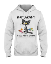 PHOTOGRAPHY BECAUSE MURDER IS WRONG Hooded Sweatshirt front