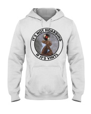 IT'S NOT HOARDING IF IT'S VINYL Hooded Sweatshirt front