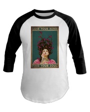 LOSE YOUR MIND FIND YOUR SOUL Baseball Tee tile