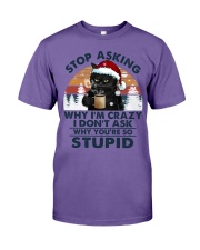 STOP ASKING WHY I'M CRAZY Premium Fit Mens Tee tile