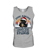 STOP ASKING WHY I'M CRAZY Unisex Tank tile