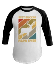 BEST BUCKIN' PAPA EVER Baseball Tee tile