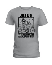 JESUS THE ULTIMATE DEADLIFTER Ladies T-Shirt tile