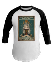 THAT'S WHAT I DO I DO YOGA CHANT MANTRAS Baseball Tee tile