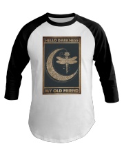 HELLO DARKNESS MY OLD FRIEND Baseball Tee tile