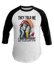 THEY TOLD ME I WAS DIFFERENT Baseball Tee tile