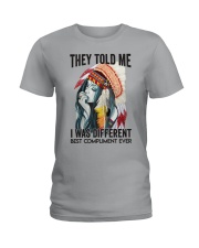 THEY TOLD ME I WAS DIFFERENT Ladies T-Shirt tile