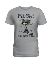 THAT'S WHAT I DO I PLAY GAMES AND I FORGET THINGS Ladies T-Shirt tile