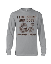 I LIKE BOOKS AND DOGS AND MAYBE 3 PEOPLE Long Sleeve Tee tile