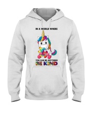 IN A WORLD WHERE YOU CAN BE ANYTHING BE KIND Hooded Sweatshirt front