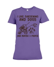 I LIKE GARDENING AND DOGS AND MAYBE 3 PEOPLE Premium Fit Ladies Tee tile