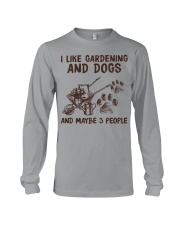 I LIKE GARDENING AND DOGS AND MAYBE 3 PEOPLE Long Sleeve Tee tile