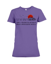 AND I THINK TO MYSELF WHAT A WONDERFUL WORLD Premium Fit Ladies Tee tile