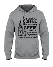 BEER - I RAN OUT OF COFFEE THIS MORNING Hooded Sweatshirt tile