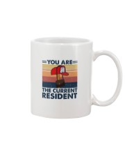 YOU ARE THE CURRENT RESIDENT Mug tile