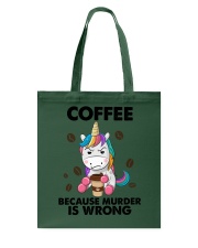 COFFEE BECAUSE MURDER IS WRONG Tote Bag tile