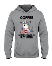 COFFEE BECAUSE MURDER IS WRONG Hooded Sweatshirt tile