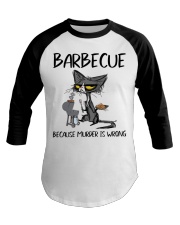 BARBECUE BECAUSE MURDER IS WRONG Baseball Tee tile