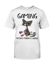 GAMING BECAUSE MURDER IS WRONG Classic T-Shirt front