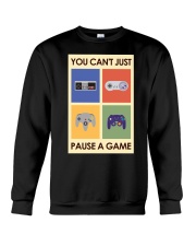 YOU CAN'T JUST PAUSE A GAME Crewneck Sweatshirt tile