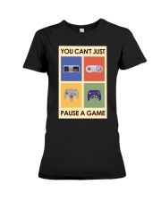 YOU CAN'T JUST PAUSE A GAME Premium Fit Ladies Tee tile