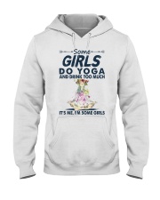 SOME GIRL DO YOGA AND DRINK TOO MUCH Hooded Sweatshirt front