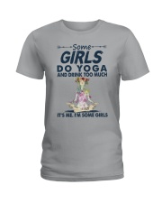SOME GIRL DO YOGA AND DRINK TOO MUCH Ladies T-Shirt tile