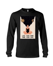 LOSE YOUR MIND FIND YOUR SOUL Long Sleeve Tee tile