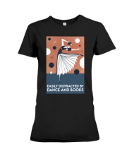 EASILY DISTRACTED BY DANCE AND BOOKS Premium Fit Ladies Tee tile