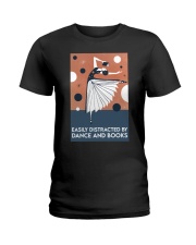 EASILY DISTRACTED BY DANCE AND BOOKS Ladies T-Shirt tile