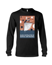 EASILY DISTRACTED BY DANCE AND BOOKS Long Sleeve Tee tile