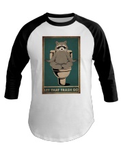 LET THAT TRASH GO Baseball Tee tile