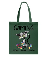 GAMING BECAUSE MURDER IS WRONG Tote Bag tile