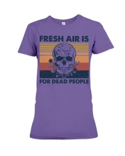 FRESH AIR IS FOR DEAD PEOPLE Premium Fit Ladies Tee tile