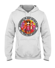 ASSUMING I'M JUST AN OLD LADY WAS YOUR FIRST Hooded Sweatshirt front