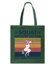 SQUAT BECAUSE NO ONE RAPS ABOUT LIKE BUTTS Tote Bag tile