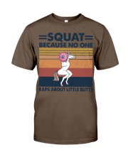 SQUAT BECAUSE NO ONE RAPS ABOUT LIKE BUTTS Classic T-Shirt tile