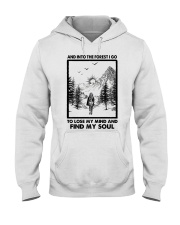 AND INTO THE FOREST I GO Hooded Sweatshirt front